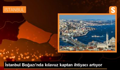 İstanbul Boğazı’nda Kılavuz Kaptan Alan Gemi Sayısı Arttı