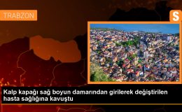 Trabzon’da 80 yaşındaki hastanın kalp kapağı, boynunun sağındaki damardan girilerek değiştirildi