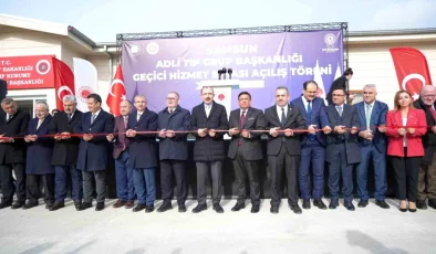 Samsun Adli Tıp Grup Başkanlığı Geçici Hizmet Binası Açıldı