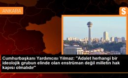 Cumhurbaşkanı Yardımcısı Cevdet Yılmaz: Adalet milletin hak kapısı olmalıdır