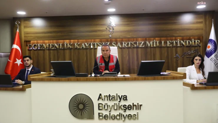 Antalya Büyükşehir Belediye Meclisi Yeni Döneme Başladı
